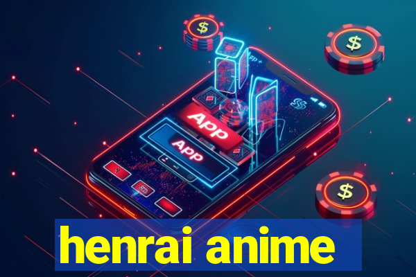 henrai anime